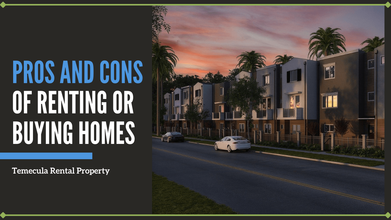 Tenant to Owner - Pros and Cons of Renting or Buying Homes in Temecula - article banner